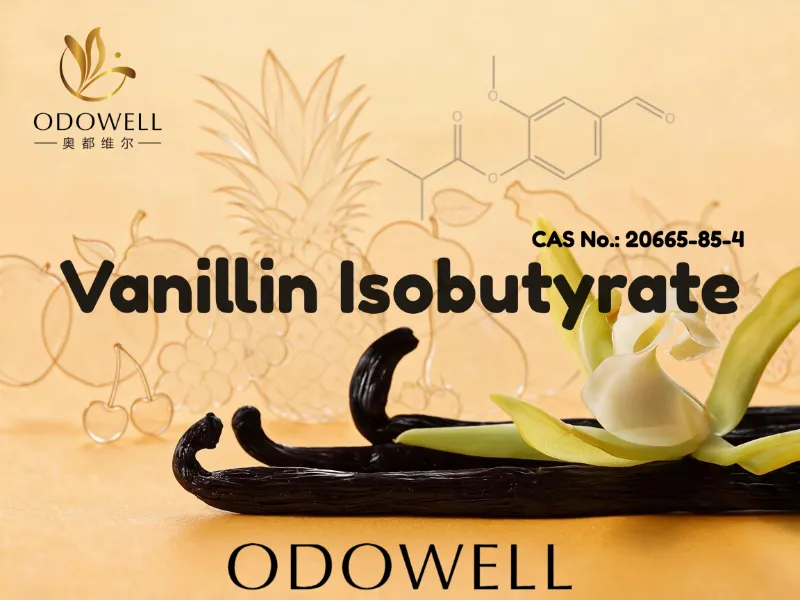 ODOWELL-ek vanillina isobutiratoa gomendatzen du usain gozo, krematsu eta goxoen aplikazioetarako